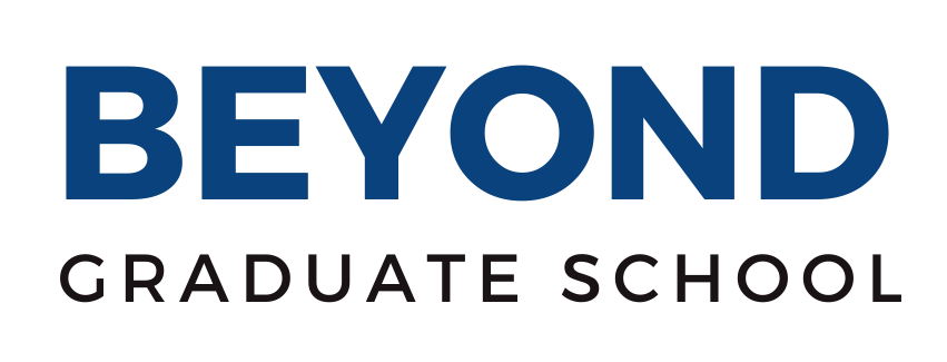 Beyond Grad School - Beyond Grad School
